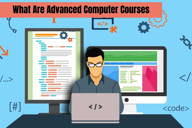 what are advanced computer courses
